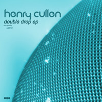 Henry Cullen – Double Drop EP