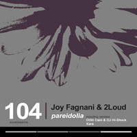 Joy Fagnani & 2Loud – Pareidolia