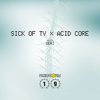 Sick of TV - Acid Core