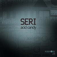 SERi - Acid Candy