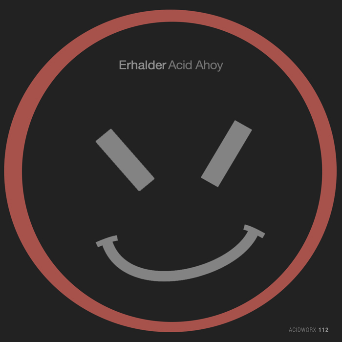 Erhalder - Acid Ahoy