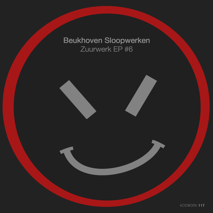 Beukhoven Sloopwerken - Zuurwerk EP #6