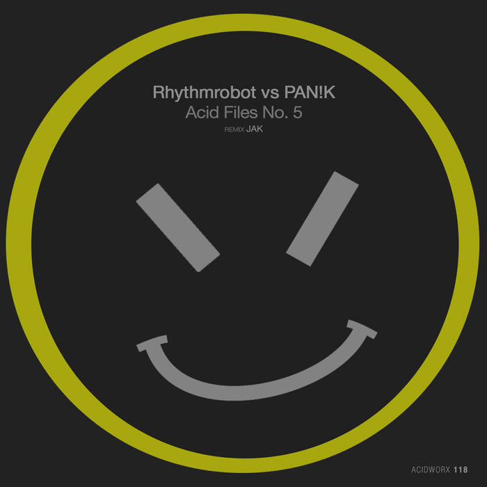 RhythmRobot vs PAN!K - Acid Files No. 5