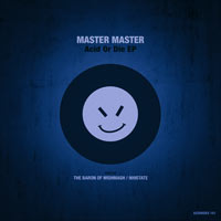 Master Master - Acid Or Die EP