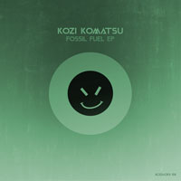 Kozi Komatsu - Fossil Fuel EP