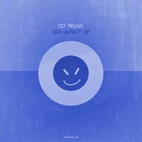 DJ Wank - 303 Impact EP