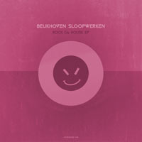 Beukhoven Sloopwerken – Rock Da House EP