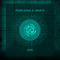 Perplexad & Drop-E - UNK