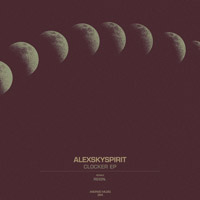 Alexskyspirit - Clocker EP