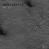 Morcaratia - SH EP