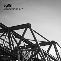 eg0n - Incoherence EP