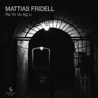 Mattias Fridell - Ra Yo Vo Ag Li