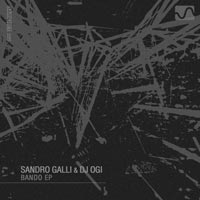 Sandro Galli & DJ Ogi - Bando EP
