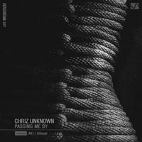 Chriz Unknown - Passing Me By