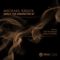 Michael Kruck – Expect The Unexpected EP