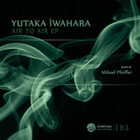 Yutaka Iwahara – Air to Air EP