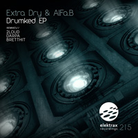 Extra Dry & AlFa.B - Drumked EP
