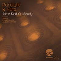 Paralytic & Ellita – Some Kind Of Melody