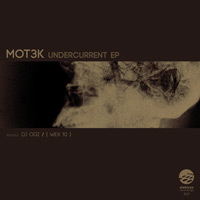 MOT3K - Undercurrent EP