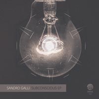 Sandro Galli - Subconscious EP