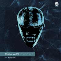Toni Alvarez - 13 Volts EP