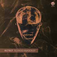 Riotbot - Technoid Invasion EP
