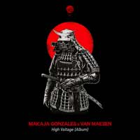 MaKaJa Gonzales & Van Maesen – High Voltage (Album)