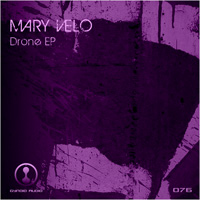 Mary Velo - Drone EP