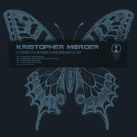 Kristopher Mørder – Consciousness Disturbance EP