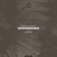 Hektor Legion – The Melancholic Cavern Creed