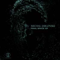 Michal Jablonski - Final Space EP