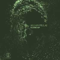 Allan Pillai - Close EP