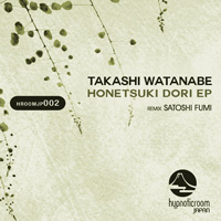 Takashi Watanabe - Honetsuki Dori EP