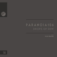 Paranoia106 – Drops of Dew