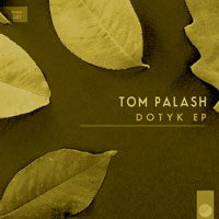 Tom Palash - Dotyk EP