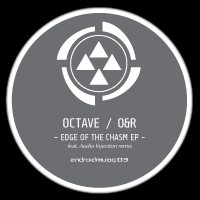 Octave / O & R – Edge Of The Chasm EP feat. Audio Injection remix