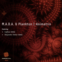 M.A.D.A. & Plankton - Animatrix EP