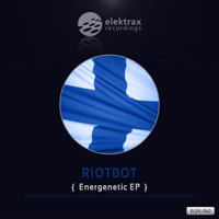 Riotbot - Energenetic EP