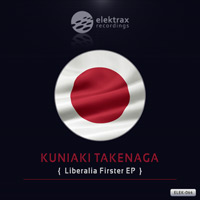 Kuniaki Takenaga - Liberalia Firster EP