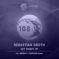 Sebastian Groth - Get Smart EP