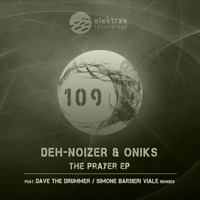 Deh-Noizer & Oniks – The Prayer EP