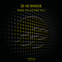 DJ Hi-Shock - Remix Collection Vol.1