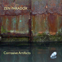 Zen Paradox: Corrosive Artifacts EP
