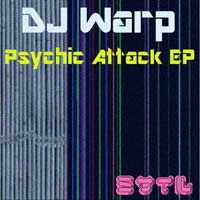 DJ Warp - Psychic Attack EP