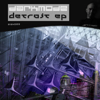Darkmode - Detroit EP