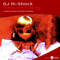 DJ Hi-Shock - Melancholia EP