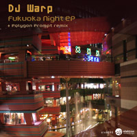 DJ Warp - Fukuoka Night EP