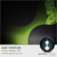 Ade Fenton - Alien Water EP