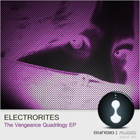 Electrorites - The Vengeance Quadrilogy EP