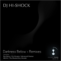 DJ Hi-Shock - Darkness Below - Remixes